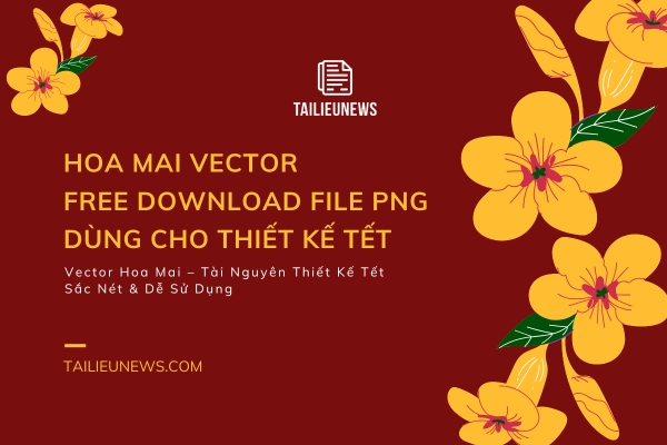 Hoa Mai Vector Free Download Đẹp Cho Thiết Kế Tết - File PNG/PNG/CDR/AI/PSD Hoa mai vector