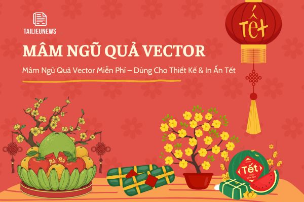 Mâm Ngũ Quả Vector Miễn Phí, Dùng Cho Thiết Kế & In Ấn Tết Mâm ngũ quả vector