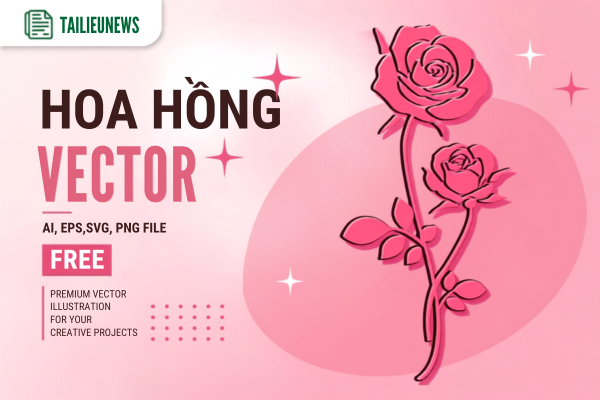 Tải Hoa Hồng Vector Đẹp Miễn Phí File AI, SVG, EPS, PNG Chất Lượng Cao hoa hồng vector